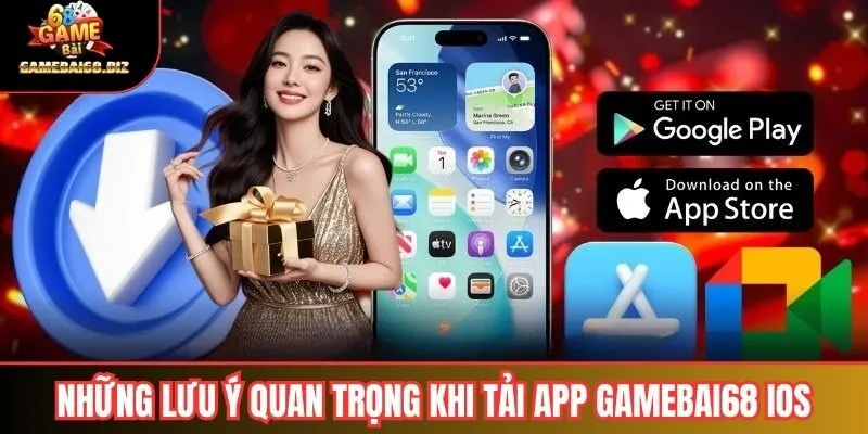 Gamebai68 IOS – Cách Tải Nhanh Chóng Và Trải Nghiệm Trên iPhone 3 Những lưu ý quan trọng khi tải app Gamebai68 IOS