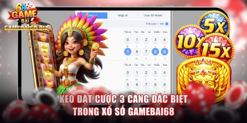 Kèo đặt cược 3 càng đặc biệt trong xổ số