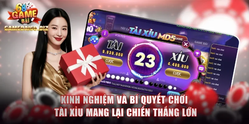 Kinh nghiệm và bí quyết chơi Tài xỉu mang lại chiến thắng lớn