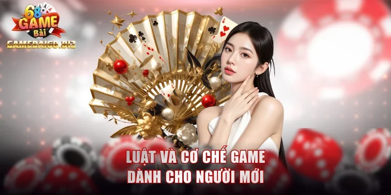 Luật và cơ chế game dành cho người mới