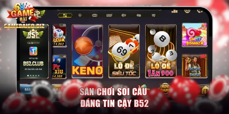 Sân chơi soi cầu đáng tin cậy B52