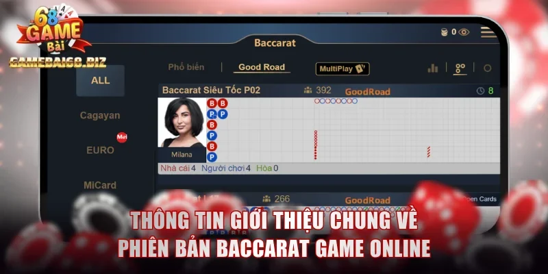 Thông tin giới thiệu chung về phiên bản baccarat game online