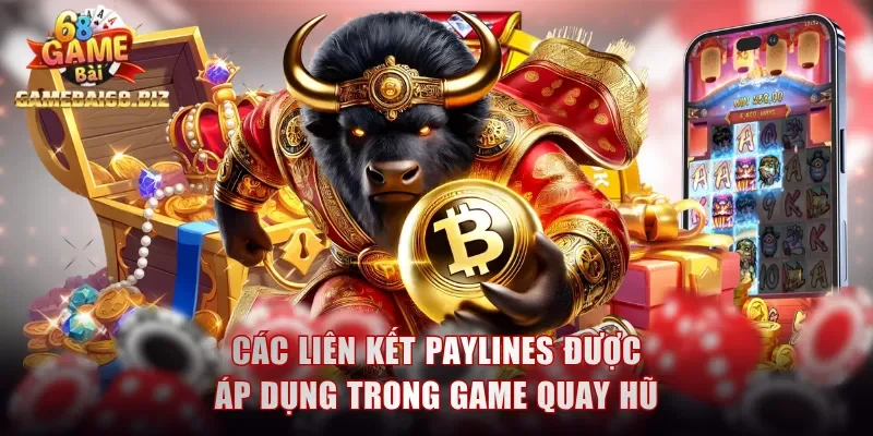 Tìm hiểu về các liên kết paylines được áp dụng trong game quay hũ